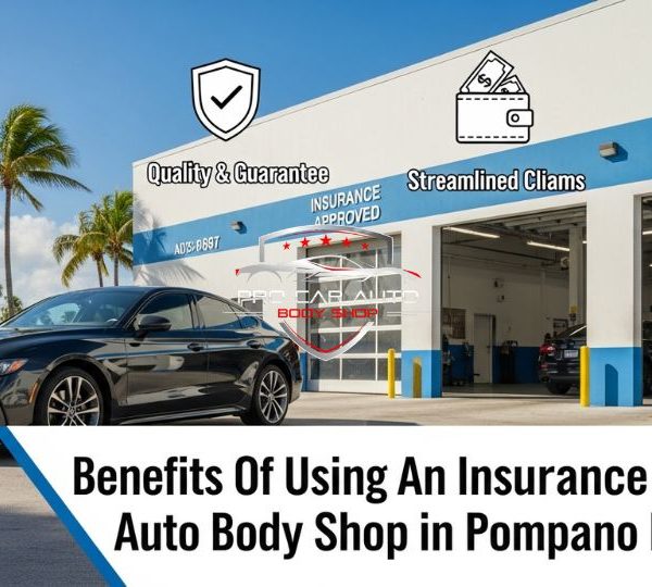 Benefits Of Using An Insurance Approved Auto Body Shop in Pompano Beach