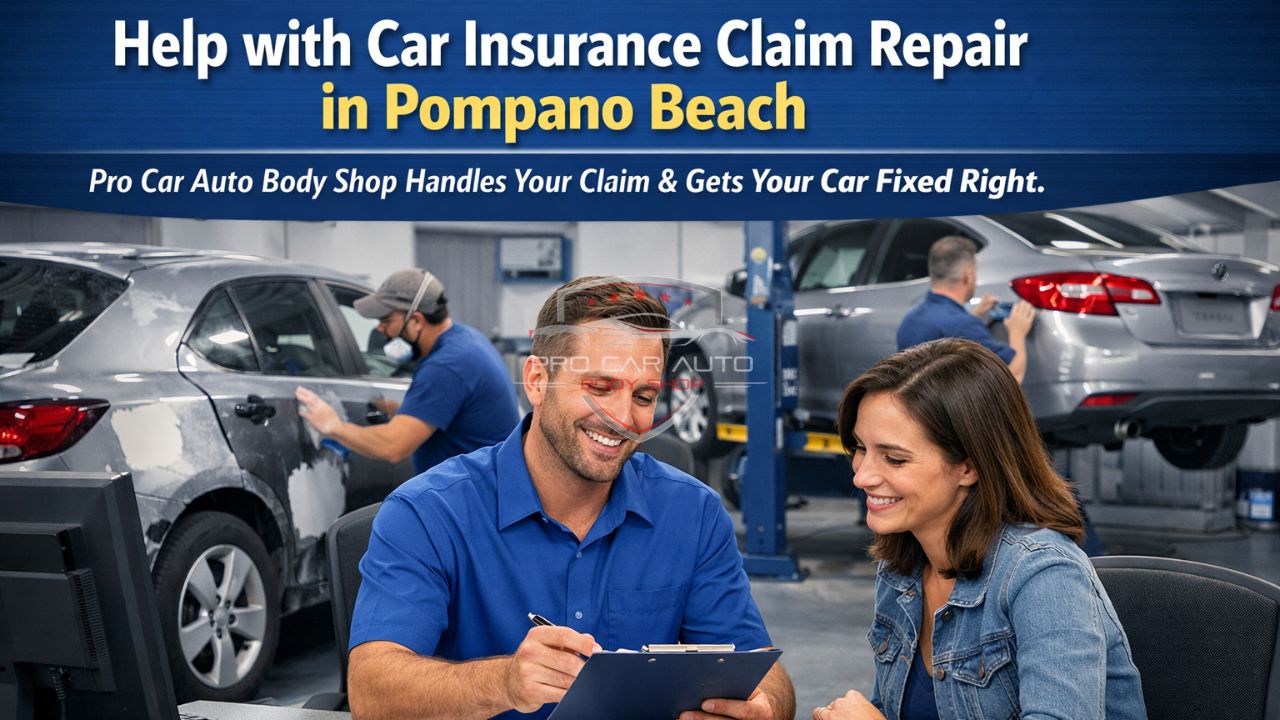 Help with car insurance claim repair in Pompano Beach at Pro Car Auto Body Shop with full claim assistance and collision repair services
